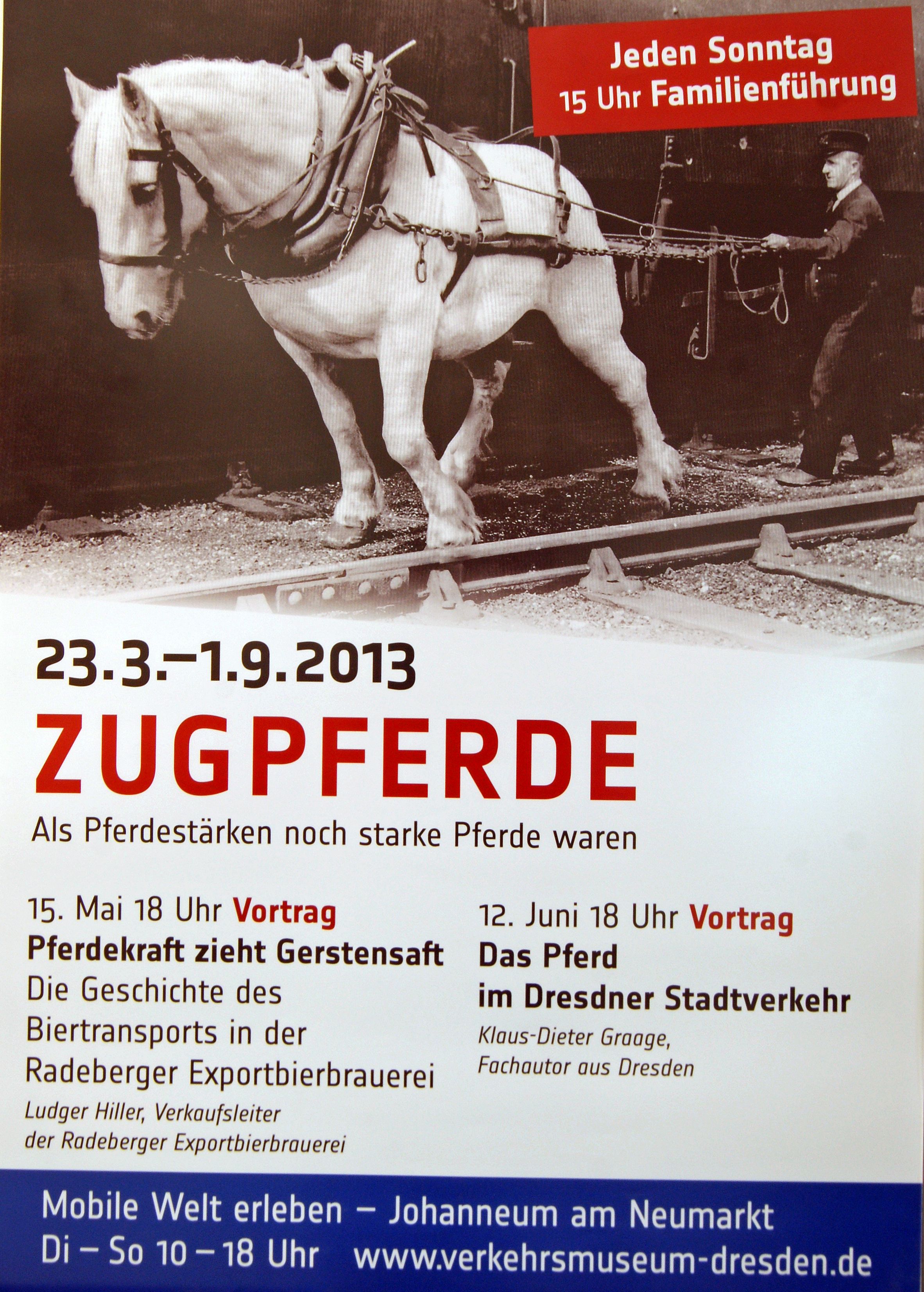 Zugpferde - als Pferdestärken noch starke Pferde waren, Sonderausstellung im Verkehrsmuseum, 23.3.-1.9.2013